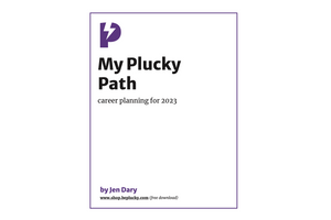 My Plucky Path: A Free Career Planning Guide for 2023